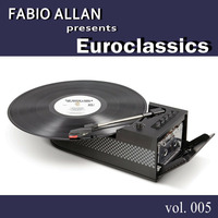 Fabio Allan presents - Euroclassics vol. 005 by Fábio Allan