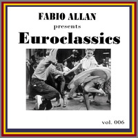 Fabio Allan presents - Euroclassics vol. 006 by Fábio Allan