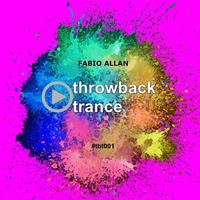 Fabio Allan - Throwback Trance (Episode 001) by Fábio Allan