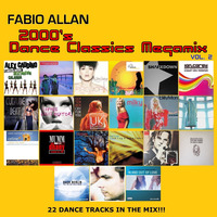 Fabio Allan - 2000's Dance Classics Megamix (vol. 02) by Fábio Allan