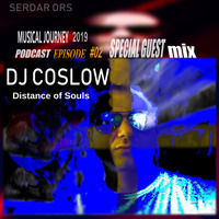 Serdar Ors - Musical Journey Special Guest Mix DJ Coslow by Serdar Ors