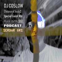 /Djcoslow/dj-coslow-distance-of-souls-vol02-serdar-ors-musical-journey-2019-guest-mix by Serdar Ors
