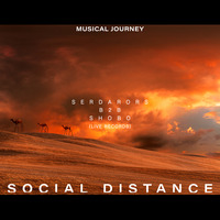 Serdar Ors b2b Shobo - Social Distance Live Musical Journey 2020 by Serdar Ors