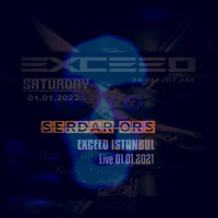 Serdar Ors - Exceed Istanbul Live 2022-01-01 by Serdar Ors