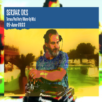 SERDAR ORS TERRACE POOL PARTY (WARMUP MIX) ISTANBUL 05 JUNE 2022 by Serdar Ors