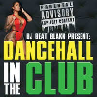 Dancehall in the Club by Dj Beat Blakk