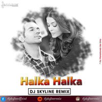 Skyline-Halka Halka by SKYLINE