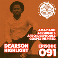 AIR #091 - Amapiano. Afrobeats. Afro+DeepHouse. Gospel Inspired. by Afro Inspirations Radio