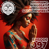 REPLAY - Gospel Meets Dance Radio Ep.05 ft DJ Marcus Wade by Afro Inspirations Radio