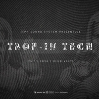 Trop-in Tech @  Klub Vinyl by Ka.Sa.