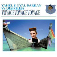 Yahel Vs Desireless - Voyage Voyage Voyage (Leuleu Private Mashup) by Leuleu