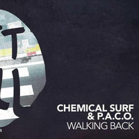 Chemical Surf &amp; P.A.C.O. - Walking Back by Kirill  Belyaev