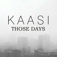 KAASI - Those Days by Kirill  Belyaev