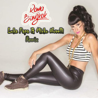Baby Key feat Giusy Ferreri-Roma Bangkok(Luka Papa Mirko Novelli remix).mp3 by LukaPapa & MirkoNovelli