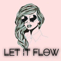 LET IT FLOW ! by ANGEL CUT