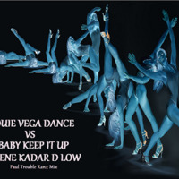 LOUIE VEGA DANCE-VS-OLENE KADAR BABY KEEP IT UP D LOW PTR MIX by Paul Trouble Ranx