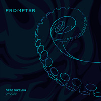 Prompter - Deep Dive 04 - September 2020 by Prompter