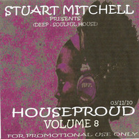 Stuart Mitchell's HouseProud Vol 8 (mixed Nov 2010) by Stuart Mitchell