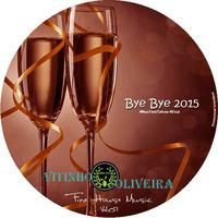 FineHouseMusic  #07 - (Bye Bye_Dez2015) - Mixed By VitinhoOliveira by VitinhoOliveira