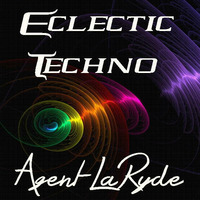 eclectic techno - Dj Mix by Agent LaRyde by UndaNeeph
