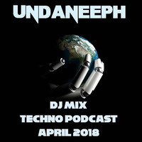 UndaNeeph - Dj Mix -  Podcast April 2018 #4 by UndaNeeph