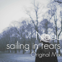 feat NoeL 6th Song?sailing in tears?Original And Remix