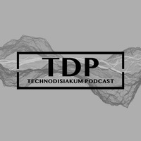 [TDP] Technodisiakum Podcast /w ATZE TON by [TDP] Technodisiakum Podcast