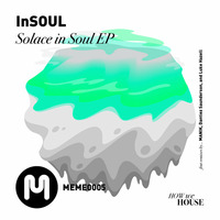 [Buy] InSOUL - Solace (Dantiez Saunderson s Long Way Edit) by MEME Sounds