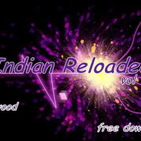 Indian Reloaded Vol 1 (Produced by Ash Mastermind) by Ash mastermind (The King Of Bollywood Remixes)
