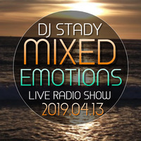 Mixed Emotions Radio Show 2019-04-13 LIVE by Dj. Stady