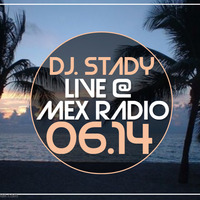 Live @Mex Radio 2019-06-14 by Dj. Stady