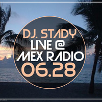 Live @Mex Radio 2019-06-28 by Dj. Stady
