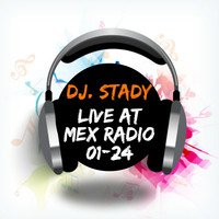 Live @Mex Radio 2020-01-24 by Dj. Stady