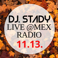 Live @Mex Radio 2020-11-13 + BONUS BEATS @TWITCH by Dj. Stady