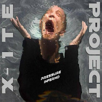 X-ite Project - Pressure Inferno by The X-ite Project (Official)