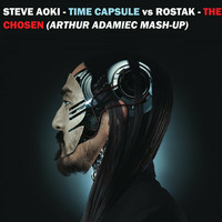 Steve Aoki - Time Capsule vs Rostak - The Chosen (Arthur Adamiec Mash-Up) by Arthur-Adamiec