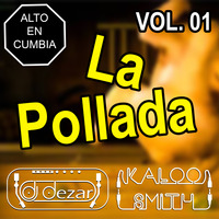 Kaloo &amp; Dezar - La Pollada Vol. 01 by Kaloo Smith
