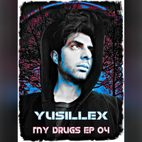 YUSILLEX_MY DRUGS EP 04 by YUSILLEX