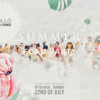 Dj Raul - EPIC FOAM POOL PARTY @ Apollo Summer Lounge | JULY 22 by Raul Florea