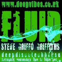 STEVE GRIFFO AKA THE FLOW MECHANIK - 'FLUID' EPISODE 03 - 23RD SEPT 2015 - DEEP VIBES RADIO by STEVE 'GRIFFO' GRIFFITHS