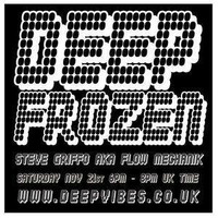 'DEEP FROZEN LIVE' - STEVE GRIFFO GRIFFITHS - NOV 2015 - DEEP VIBES RADIO by STEVE 'GRIFFO' GRIFFITHS