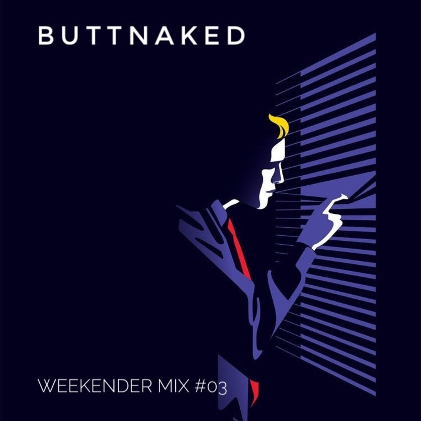 Iain Willis - Buttnaked Weekender Mix 3