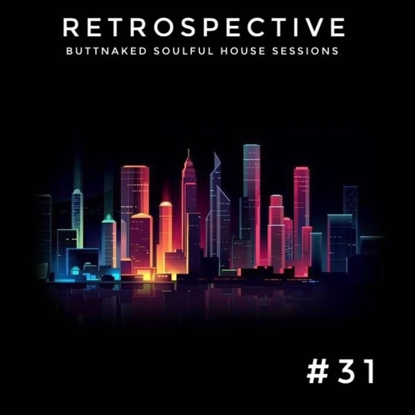Iain Willis presents Retrospective #31 - Buttnaked Lost Mixes