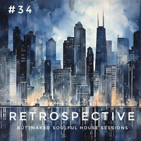 Iain Willis presents Retrospective #34 - Buttnaked Lost Mixes by Iain Willis - Soulful House Connoisseur