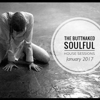 January 25th 2017 - Iain Willis pres The Buttnaked Soulful House by Iain Willis - Soulful House Connoisseur