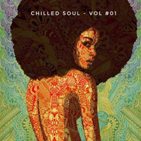 Chilled Soul - Vol #01 by Iain Willis - Soulful House Connoisseur