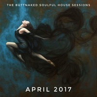 April 14th 2017 - Iain Willis pres The Buttnaked Soulful House Sessions by Iain Willis - Soulful House Connoisseur