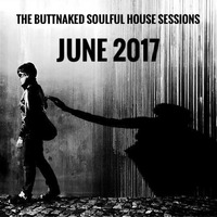 June 2017 - Iain Willis pres The Buttnaked Soulful House Sessions by Iain Willis