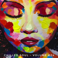 Chilled Soul #04 - Iain Willis by Iain Willis - Soulful House Connoisseur
