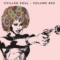 Chilled Soul #05 - Iain Willis by Iain Willis - Soulful House Connoisseur